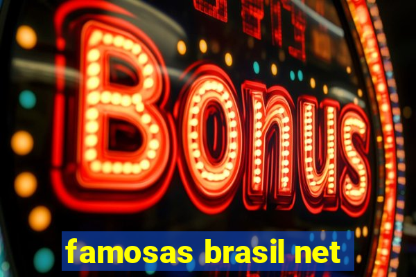 famosas brasil net